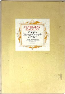 CENTRALNY KATALOG ZBIORÓW KARTOGRAFICZNYCH W POLSCE ZESZYT 5 CZ. 1-2 [komplet] - 2