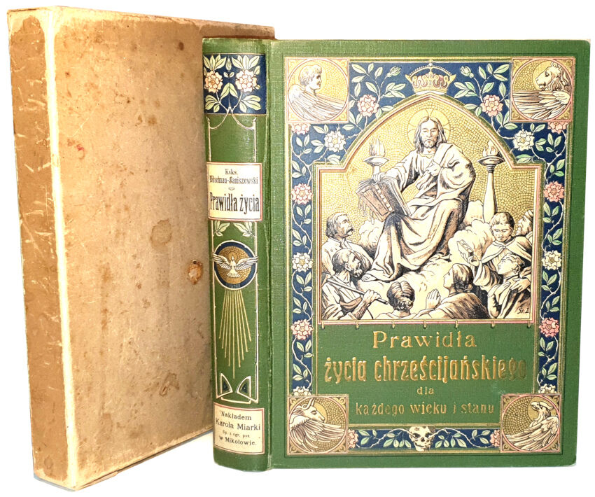 PRAWIDŁA ŻYCIA CHRZEŚCIJAŃSKIEGO DLA KAŻDEGO WIEKU I STANU wyd. 1911