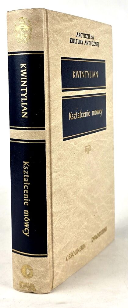 KWINTYLIAN - KSZTAŁCENIE MÓWCY Arcydzieła Kultury Antycznej