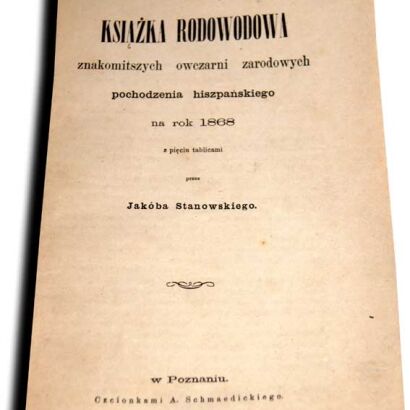 STANOWSKI - KSIĄŻKA RODOWODOWA znakomitszych owczarni zarodowych pochodzenia hiszpańskiego na rok 1868 TABLICE