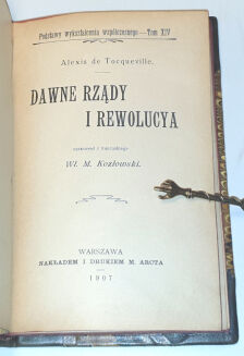 TOCQUEVILLE- DAWNE RZĄDY I REWOLUCYA wyd.1 z 1907r. - 3