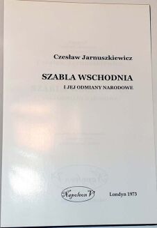 JARNUSZKIEWICZ - SZABLA WSCHODNIA JEJ TYPY NARODOWE  - 2