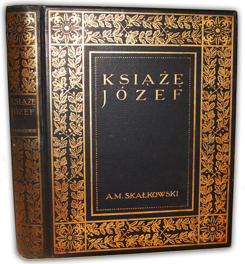 SKAŁKOWSKI- KSIĄŻĘ JÓZEF wyd. 1913r. illustracye OPRAWA