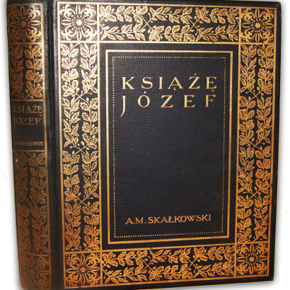 SKAŁKOWSKI- KSIĄŻĘ JÓZEF wyd. 1913r. illustracye OPRAWA