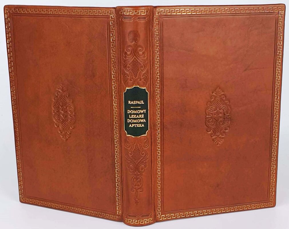 RASPAIL- DOMOWY LEKARZ I DOMOWA APTEKA wyd. 1851