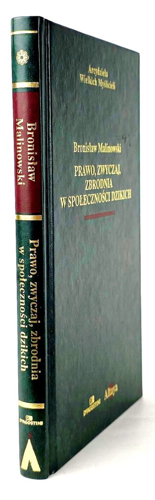 MALINOWSKI - PRAWO, ZWYCZAJ, ZBRODNIA W SPOŁECZNOŚCI DZIKICH Arcydzieła Wielkich Myślicieli