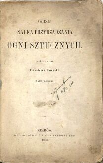 [PIERWSZY POLSKI PODRĘCZNIK PIROTECHNIKI] PAREŃSKI -  ZWIĘZŁA NAUKA PRZYRZĄDZANIA OGNII SZTUCZNYCH, wyd. 1860, 7 tablic ilustracyjnych - 3