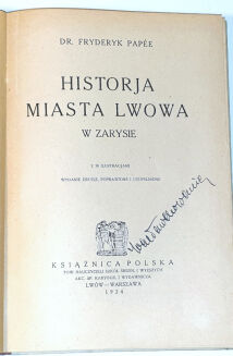 PAPÉE - HISTORJA MIASTA LWOWA wyd. 1924 - 2