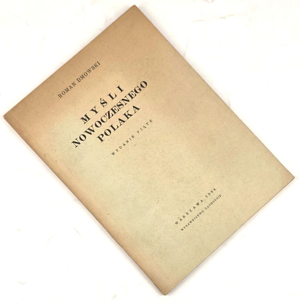 DMOWSKI - MYŚLI NOWOCZESNEGO POLAKA wyd. konspracyjne, 1943