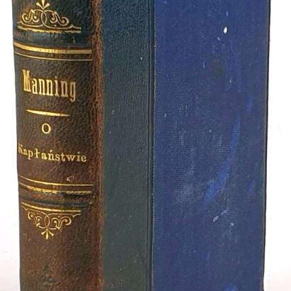 MANNING- O WIECZNEM NOWEGO ZAKONU KAPŁAŃSTWIE 1885