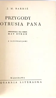 BARRIE - PRZYGODY PIOTRUSIA PANA oprawa artystyczna Warszawa 1938 - 8