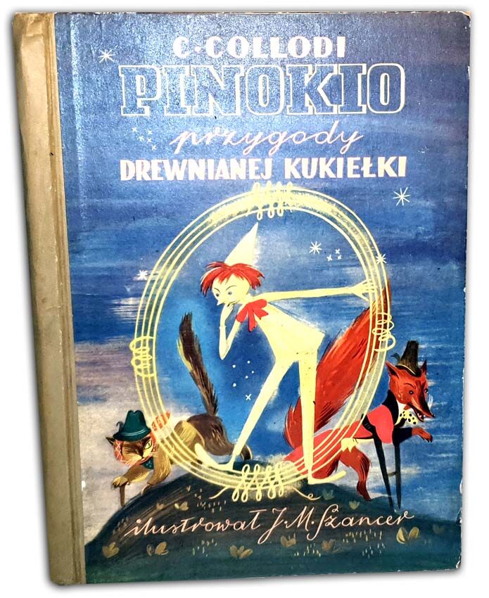 COLLODI- PINOKIO Przygody drewnianej kukiełki 1951r. ilustracje Szancer