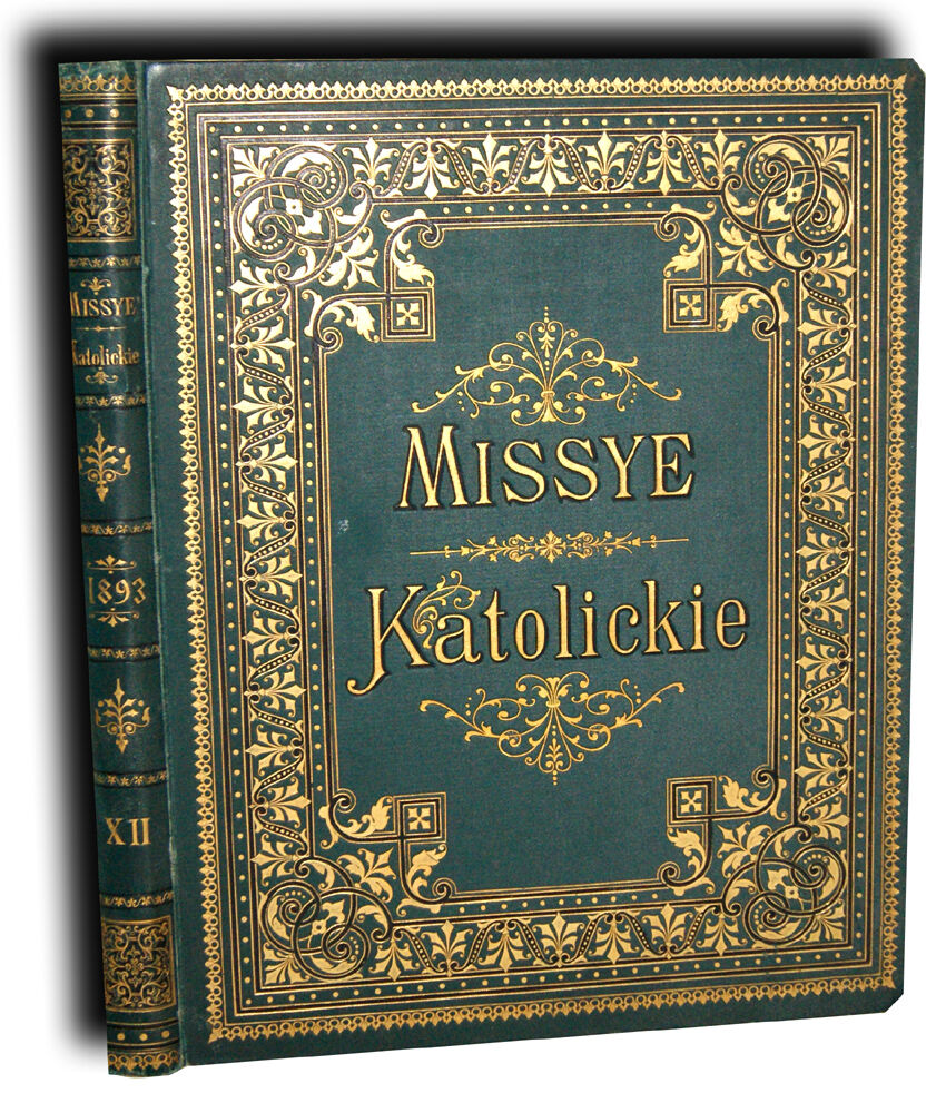 MISSYE KATOLICKIE- CZASOPISMO MIESIĘCZNE ILUSTROWANE- ROCZNIK 1898r.- DRZEWORYTY oprawa