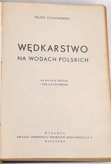 CHOYNOWSKI- WĘDKARSTWO NA WODACH POLSKICH 1939 - 2