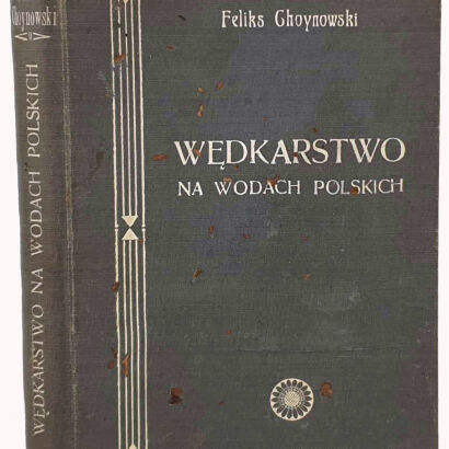 CHOYNOWSKI- WĘDKARSTWO NA WODACH POLSKICH 1939