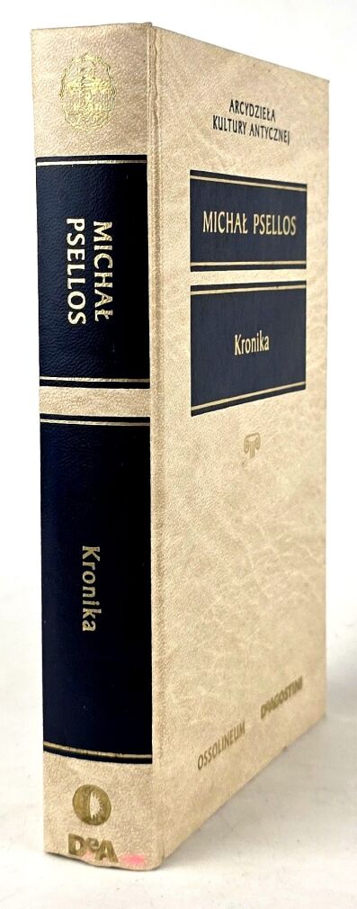 MICHAŁ PSELLOS - KRONIKA Arcydzieła Kultury Antycznej