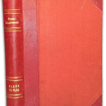 HULKA-LASKOWSKI- ŚLĄSK ZA OLZĄ wyd. 1938 