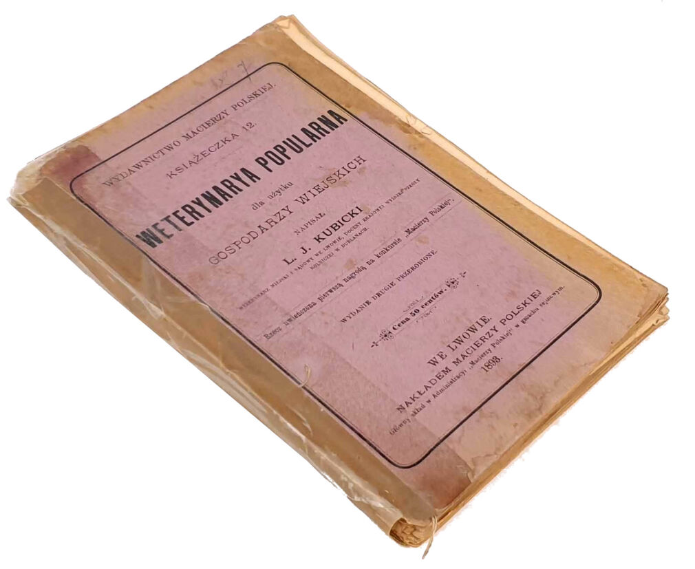 KUBICKI- WETERYNARYA POPULARNA  dla użytku gospodarzy wiejskich 1893