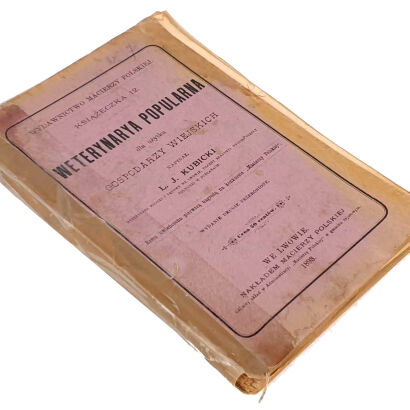 KUBICKI- WETERYNARYA POPULARNA  dla użytku gospodarzy wiejskich 1893