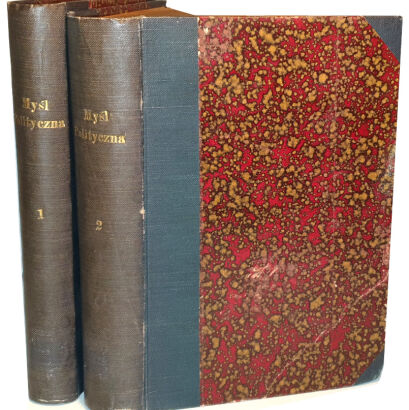 MOSZYŃSKI- MYŚL POLITYCZNA Z KSIĘGI DZIEJÓW CIERPIEŃ I PRACY. t.1-2 [komplet w 2 wol.]