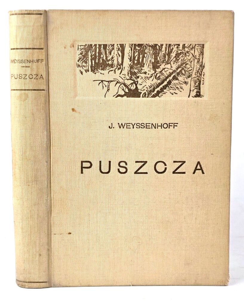WEYSSENHOFF - PUSZCZA- il. MACKIEWICZ wyd. 1930r.