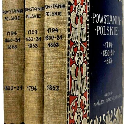 BARTOSZEWICZ; SOKOŁOWSKI- POWSTANIA POLSKIE t. I-III ilustracje
