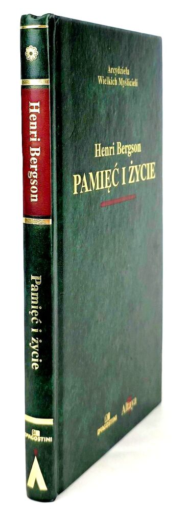 BERGSON HENRI - PAMIĘĆ I ŻYCIE Arcydzieła Wielkich Myślicieli