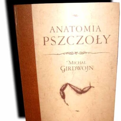 GIRDWOJŃ - ANATOMIA PSZCZOŁY wyd. Paryż 1875r. TABLICE reprint
