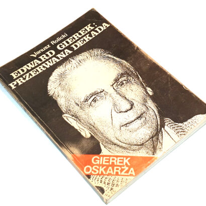 ROLICKI - EDWARD GIEREK: PRZERWANA DEKADA autograf Gierka