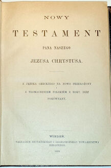 NOWY TESTAMENT PANA NASZEGO JEZUSA CHRYSTUSA, WYD. 1894 - 7