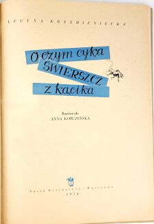 KRZEMIENIECKA - O CZYM CYKA ŚWIERSZCZ Z KĄCIKA wyd.1 1954 - 4