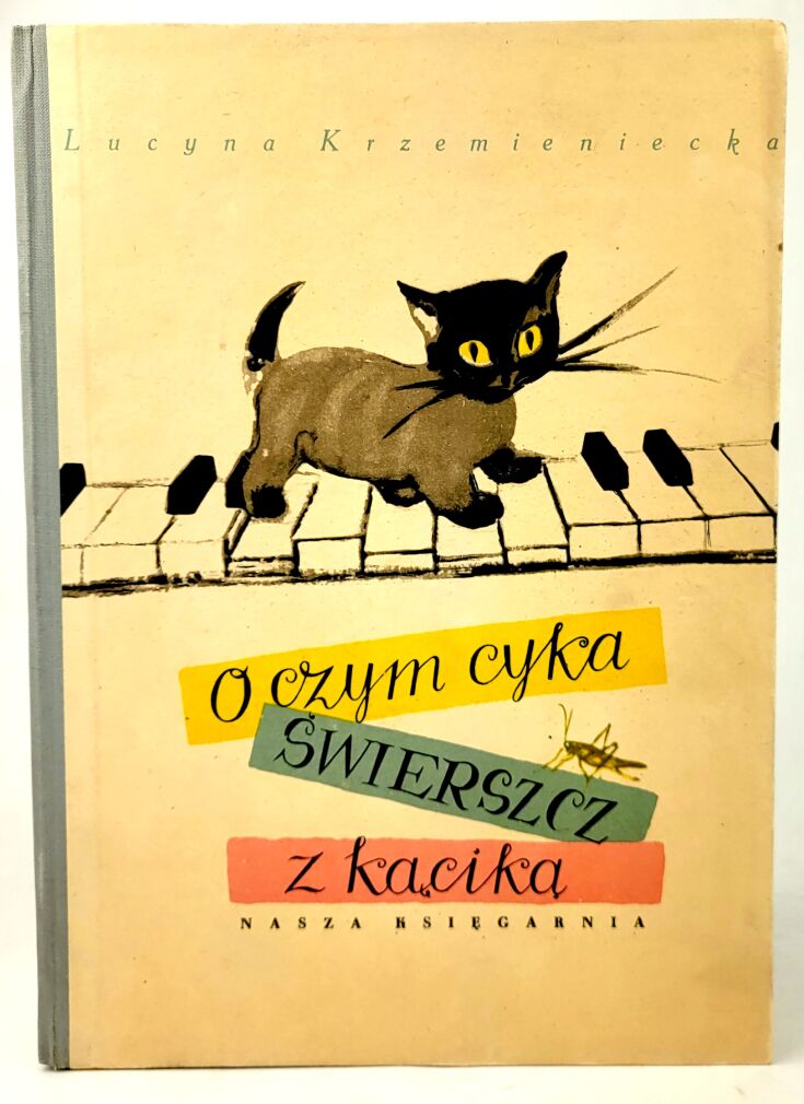KRZEMIENIECKA - O CZYM CYKA ŚWIERSZCZ Z KĄCIKA wyd.1 1954