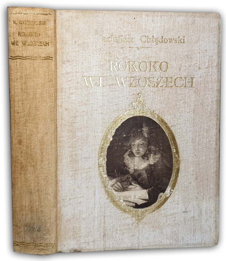 CHŁĘDOWSKI- ROKOKO WE WŁOSZECH wyd. 1915r. OPRAWA PUGET