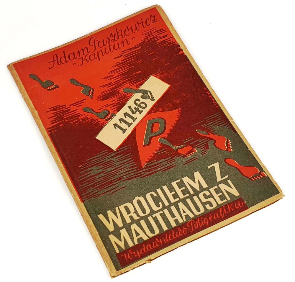 PASZKOWICZ - WROCIŁEM Z MAUTHAUSEN. I HAVE RETURNED FROM MAUTHAUSEN first edition 1946