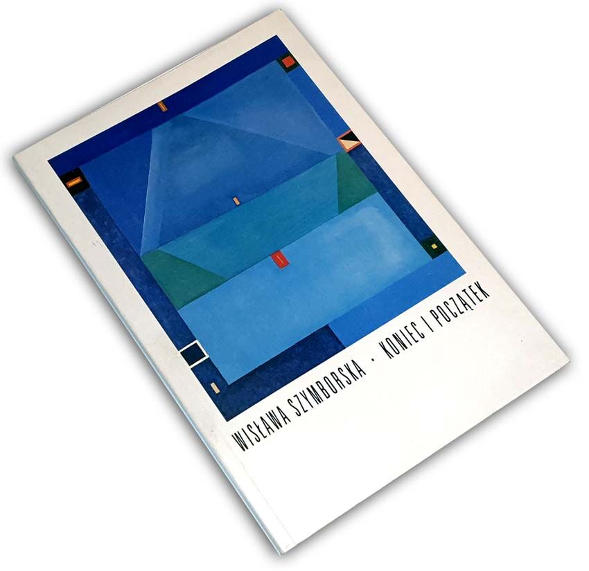 SZYMBORSKA - KONIEC I POCZĄTEK odręczna dedykacja Autorki