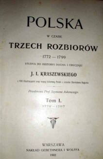KRASZEWSKI- POLSKA W CZASIE TRZECH ROZBIORÓW t. I-III [KOMPLET] - 2