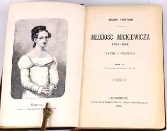 TRETIAK- MŁODOŚĆ MICKIEWICZA. Życie i poezya T.1-2 1898 - 3