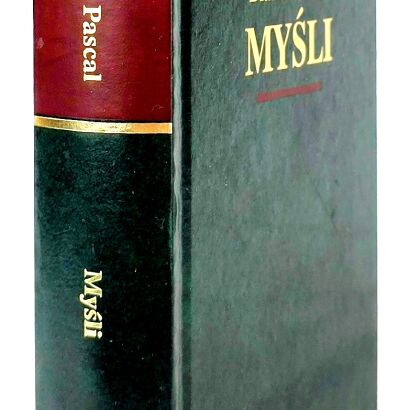 PASCAL BLAISE - MYŚLI Arcydzieła Wielkich Myślicieli