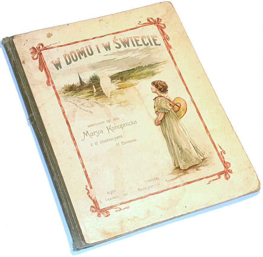 KONOPNICKA - W DOMU I W ŚWIECIE ilustr.Benneta 1891r. Oryginał