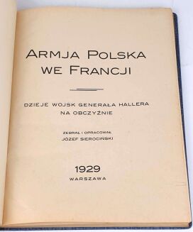 SIEROCIŃSKI- ARMJA POLSKA WE FRANCJI wyd.1929 - 2