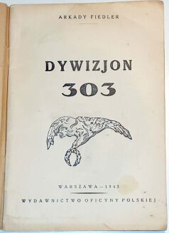 FIEDLER- DYWIZJON 303. Warszawa 1943 - 2
