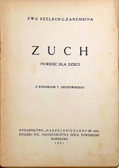 ZAREMBINA - ZUCH Powieść dla dzieci rys. Gronowskiego. Wyd.1, 1931 - 2