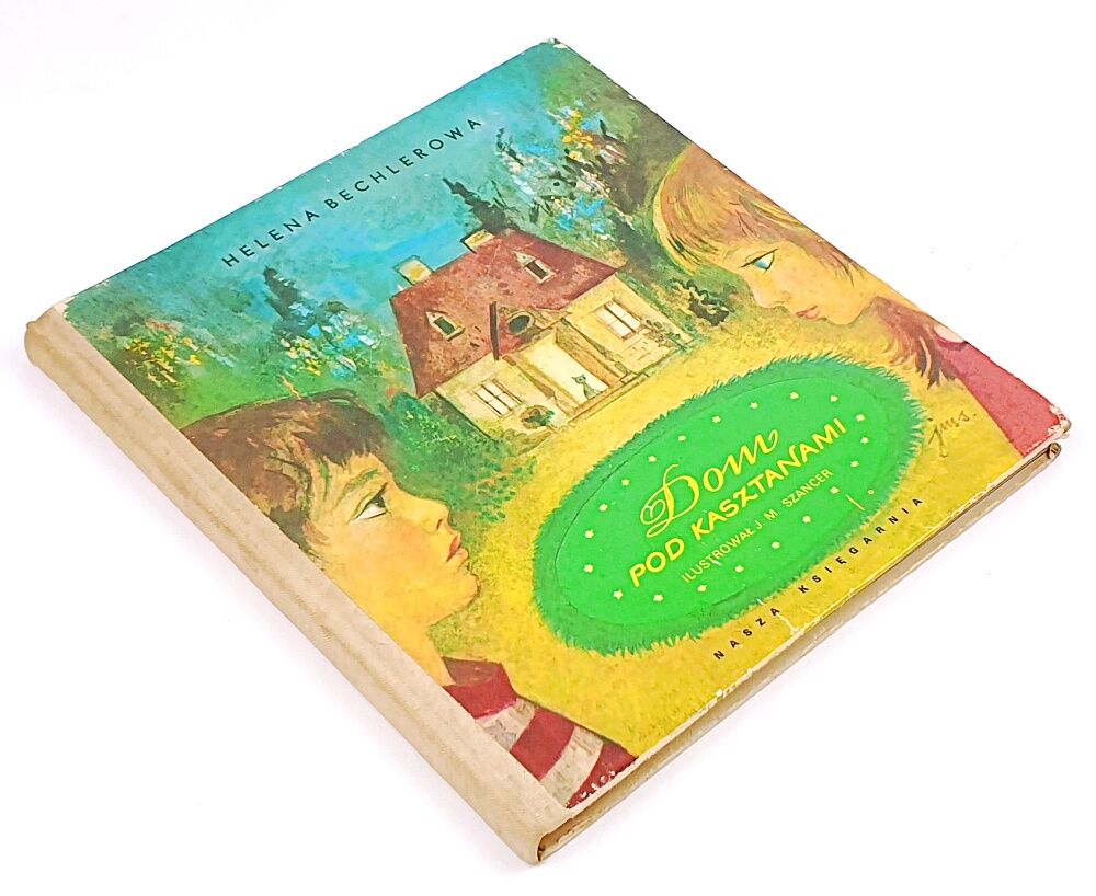 BECHLEROWA - DOM POD KASZTANAMI wyd. 1972 ilustrował SZANCER