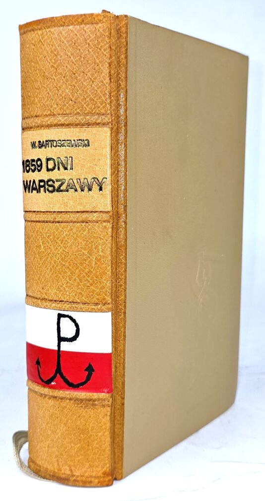 BARTOSZEWSKI - 1859 DNI WARSZAWY.  Autograf Autora!