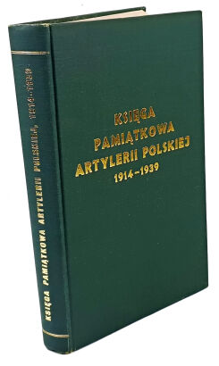 GALSTER- KSIĘGA PAMIĄTKOWA ARTYLERII POLSKIEJ 1914-1939
