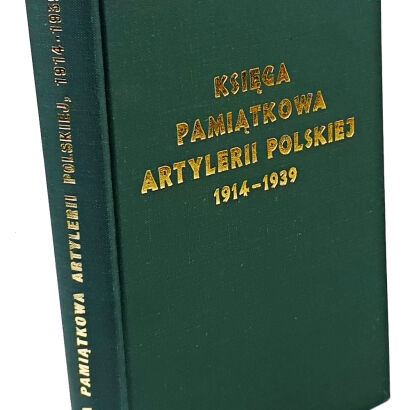 GALSTER- KSIĘGA PAMIĄTKOWA ARTYLERII POLSKIEJ 1914-1939