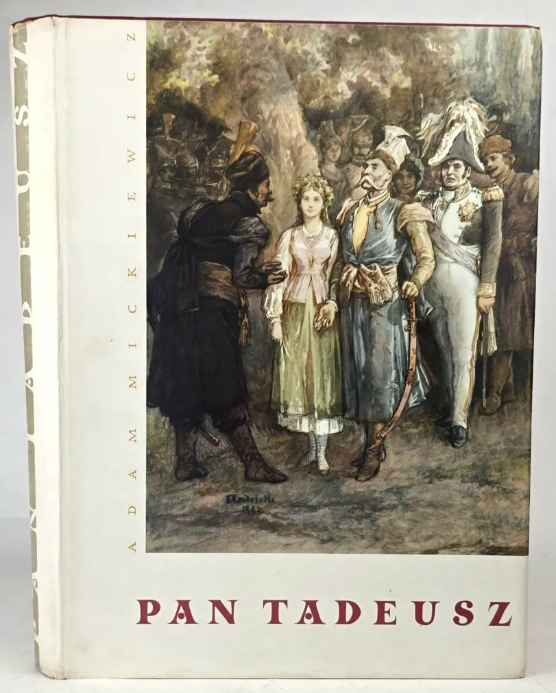 MICKIEWICZ- PAN TADEUSZ z Ilustracjami M. E. Andriollego