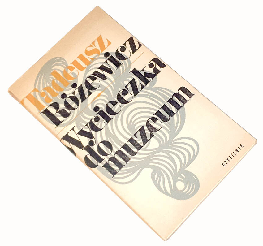 RÓŻEWICZ - WYCIECZKA DO MUZEUM, I wydanie