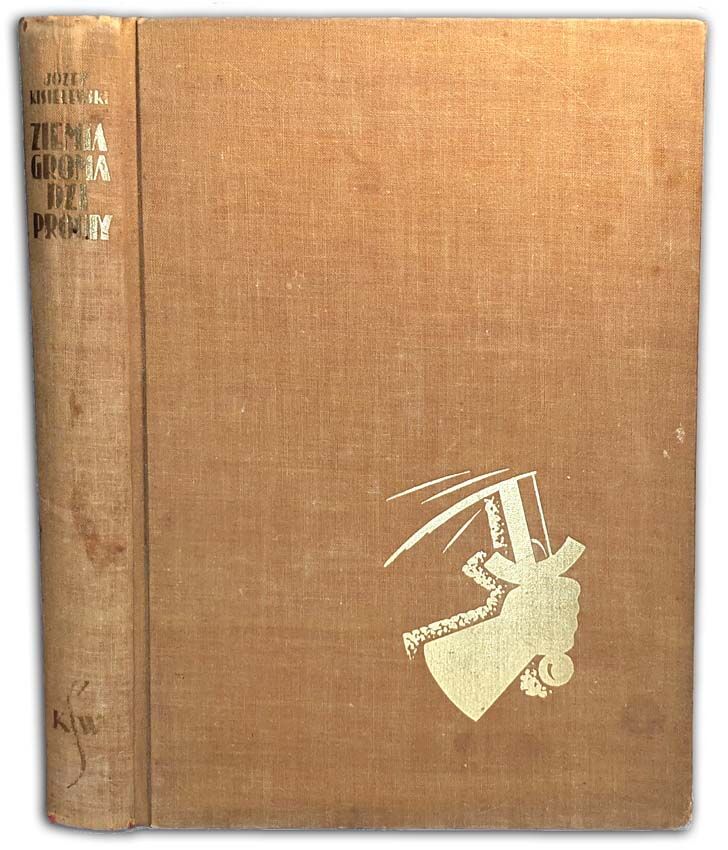 KISIELEWSKI- ZIEMIA GROMADZI PROCHY wyd.1939