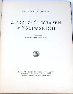 KRZYWOSZEWSKI - Z PRZEŻYĆ I WRAŻEŃ MYŚLIWSKICH wyd. 1927r. z 24 rysunkami MACKIEWICZA - 4